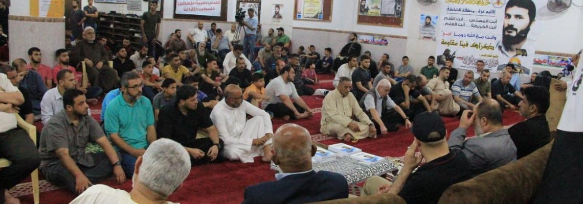 حفل تكريمي لحركة الجهاد الإسلامي_اقليم غزة ومنطقة الشاطئ على شرف ذكرى استشهاد القائد محمود الخواجا