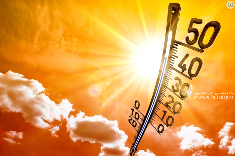طقس فلسطين.. أجواء شديدة الحرارة لتبقى أعلى من معدلها السنوي بـ 3 درجات
